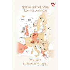 (영문도서)Seeing Europe With Famous Authors: Volume 2 Paperback, Double 9 Books, English, 9789377505752 Double 9 Books, English, 9789377505752