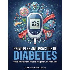(英文圖書)Principles and Practice of Diabetes: Clinical Perspectives for Diagnosis Manage... 平裝版, Independently Published, 英文