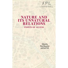 (영문도서) Nature and Its Unnatural Relations: Points of Access Hardcover, Lexington Books, English, 9781666943764