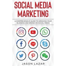 (영문도서) Social Media Marketing: A Comprehensive Guide to Growing Your Brand on Social Media Hardcover, Ingram Publishing, English, 9781761036965