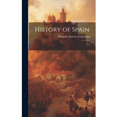 (영문도서) History of Spain: V.2 Hardcover, Legare Street Press, English, 9781019950845