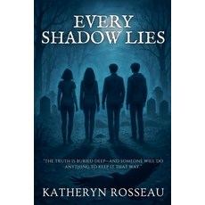 (영문도서)Every Shadow Lies Paperback, Katheryn Rosseau, English, 9798224003631