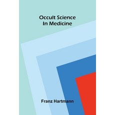 (영문도서)Occult science in medicine Paperback, Alpha Edition, English, 9789374599419