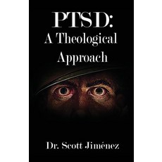 (영문도서) Ptsd: A Theological Approach Paperback, Xulon Press, English, 9781662863912