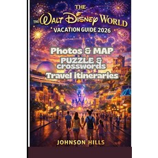 [5] The Walt Disney World Vacation Guide 2026: Step by Step Trip Planning for First Timers and Ret, [5] The Walt Disney World Vaca