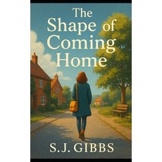 (영문도서)The Shape of Coming Home Paperback, Independently Published, English, 9798292333746