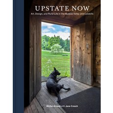 (영문도서)Upstate Now: Art Design and Rural Life in the Hudson Valley and Catskills Hardcover, Princeton Architectural Press, English, 9781797231587