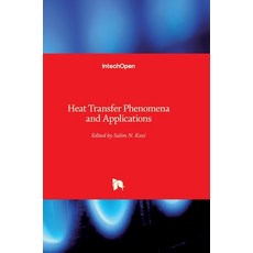 (영문도서) Heat Transfer Phenomena and Applications Hardcover, Intechopen