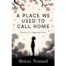 (英文圖書)A place we used to call home: Even in ashes hope can bloom 平裝版, UK Book Publishing, 英文
