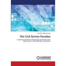 (영문도서)The Civil Service Paradox Paperback, LAP Lambert Academic Publis..., English, 9786206753599