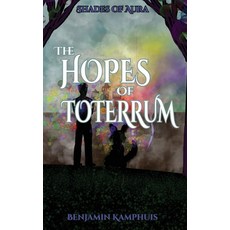 (영문도서)The Hopes of Toterrum Hardcover, Bengar Publications, English, 9798992543919