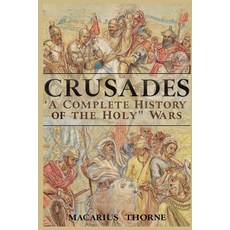 (영문도서)Crusades: A Complete History of the Holy Wars Paperback, Independently Published, English, 9798243588256