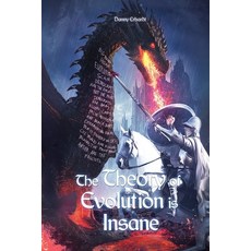 (영문도서) The Theory of Evolution is Insane Paperback, Genre Library Solutions LLC, English, 9798330297092