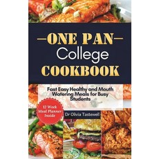 (영문도서) One Pan College Cookbook: Fast Easy Healthy and Mouth Watering Meals for Busy Students Paperback, Independently Published, English, 9798876015648