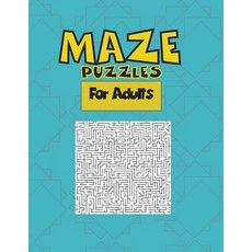 (영문도서) MAZE PUZZLES for Adults: Games for Adults 50 pages 8.5*11 papers games Paperback, Independently Published, English, 9798512109366