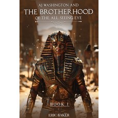 (영문도서)A.J. Washington And the Brotherhood of the All-Seeing Eye Paperback, Eric Baker, English, 9798349410789