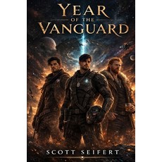 (英文圖書)Year of the Vanguard: A Lyra Expanse Novel 平裝版, Independently Published, 英文