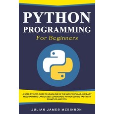Python Programming for Beginners: A Step-by-Step Guide to Learn one of the Most and Easy Pro... Paperback, Independently Published, English, 9798612158325
