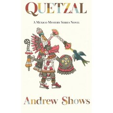 (영문도서)Quetzal: A Mexico Mystery Series Novel (hardcover) Hardcover, Sunstone Press, English, 9781632937896