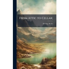 (英文圖書)From Attic to Cellar; 精裝版, Hutson Street Press, 英文