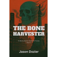 (英文圖書)The Bone Harvester: A Manny Barlow Thriller 平裝版, Independently Published, 英文