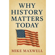 (英文圖書)Why History Matters Today (From McCullough's Inspiration) 平裝版, Independently Published, 英文