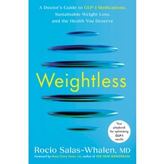 (영문도서)Weightless: A Doctor's Guide to Glp-1 Medications Sustainable Weight Loss and... Hardcover, Rodale Books, English, 9780593981207