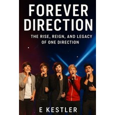 (英文圖書)Forever Direction: The Rise Reign and Legacy of One Direction 平裝版, Independently Published, 英文