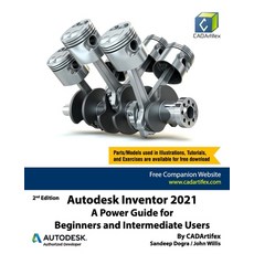 Autodesk Inventor 2021: A Power Guide for Beginners and Intermediate Users Paperback, Independently Published