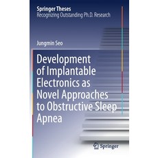 Development of Implantable Electronics as Novel Approaches to Obstructive Sleep Apnea Hardcover, Springer, English, 9789811583261