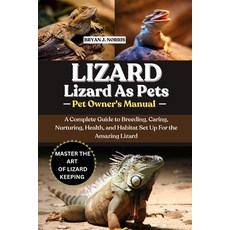 (英文圖書)Lizards: A Complete Guide to Breeding Caring Nurturing Health and Habitat Se... 平裝版, Independently Published, 英文