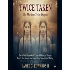 (英文圖書)Twice Taken: The Martinez Twins Tragedy: The 1974 Alabama Cold Case of Identical... 平裝版, Elc Publishing, 英文
