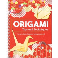 (영문도서) Origami Tips and Techniques: Learn the Elegant Japanese Art Spiral, Publications International,..., English, 9781639382798