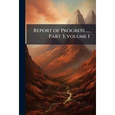 (영문도서)Report of Progress ... Part 3 volume 1 Paperback, Nabu Press, English, 9781144752505
