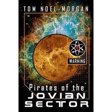 Pirates of the Jovian Sector Paperback, Independently Published