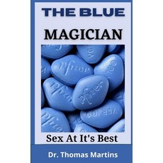 (영문도서) The Blue Magician: Sex At Its Best Paperback, Independently Published, English, 9798753988003
