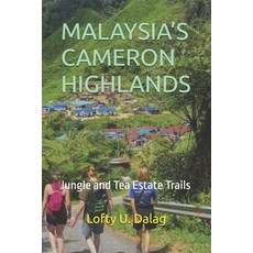 (영문도서)Malaysia's Cameron Highlands: Jungle and Tea Estate Trails Paperback, Independently Published, English, 9798273019645
