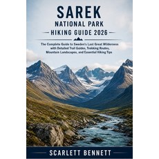 (영문도서)Sarek National Park Hiking Guide 2026: The Complete Guide to Sweden's Last Great... Paperback, Independently Published, English, 9798183875836