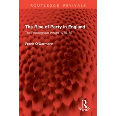 (英文圖書)The Rise of Party in England: The Rockingham Whigs 1760-82 平裝版, Routledge, English, Paperback