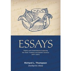 (영문도서)Essays: Papers and Presentations Exploring the Vedic Tradition and Modern Scienc... Paperback, Ivs Press, English, 9781959829072
