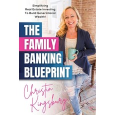 (영문도서)The Family Banking Blueprint: Simplifying Real Estate Investing to Build Generat... Paperback, Tamra Andress (Fit in Faith..., English, 9781737902287