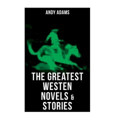 (英文圖書)The Greatest Westen Novels & Stories of Andy Adams: The Story of a Poker Steer ... 平裝版, OK Publishing, 英文