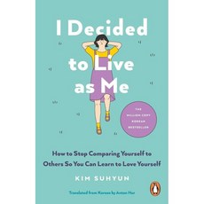 I Decided to Live as Me : How to Stop Comparing Yourself to Others So You Can Learn to ..., Ebury Press