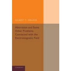 Aberration and Some Other Problems Connected with the Electromagnetic Field, Cambridge University Press