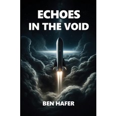 (영문도서) Echoes in the Void Paperback, Ben Hafer, English, 9798348244477