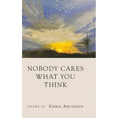 (영문도서) Nobody Cares What You Think Hardcover, Finishing Line Press, English, 9798888388549