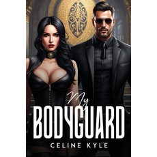 (영문도서) My Bodyguard Paperback, Celine Kyle, English, 9781805107637