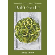 (영문도서) The Little Book of Wild Garlic Paperback, Austin Macauley, English, 9781398479203