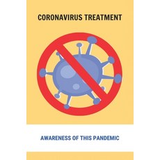 Treatment: Awareness Of This Pandemic: Nih Covid-19 Guidelines Paperback, Independently Published, English, 9798739526021