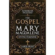 (外文書)The Gospel of Mary Magdalene - LARGE PRINT: A Complete Guide to the Her Lost Text... Paperback, Manuscryptha, English